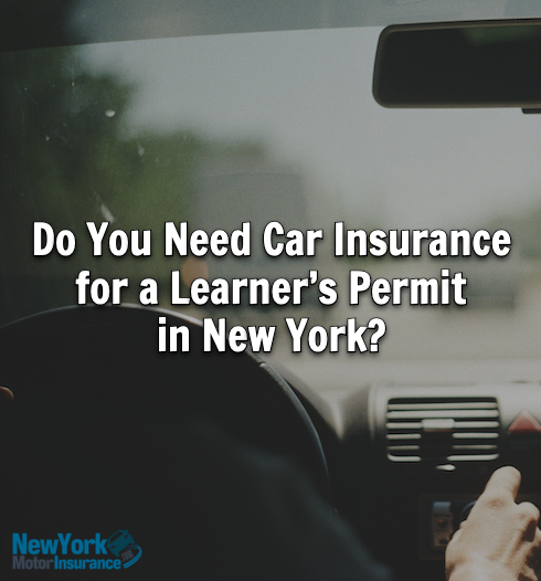 Do You Need Car Insurance for a Learner's Permit in New York?