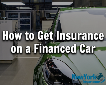 How to Get Insurance on a Financed Car